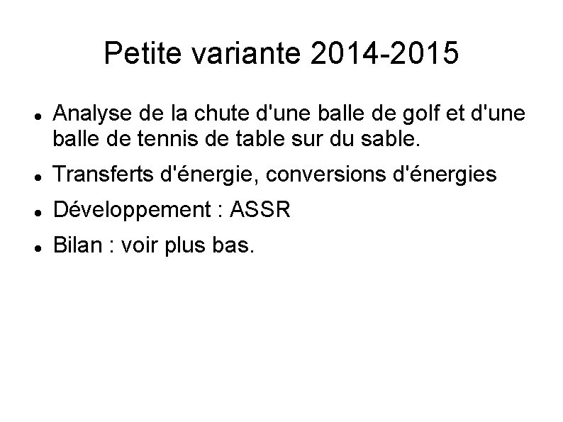 Petite variante 2014 -2015 Analyse de la chute d'une balle de golf et d'une