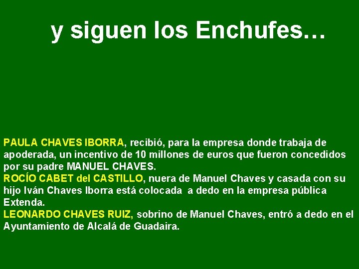 y siguen los Enchufes… PAULA CHAVES IBORRA, recibió, para la empresa donde trabaja de