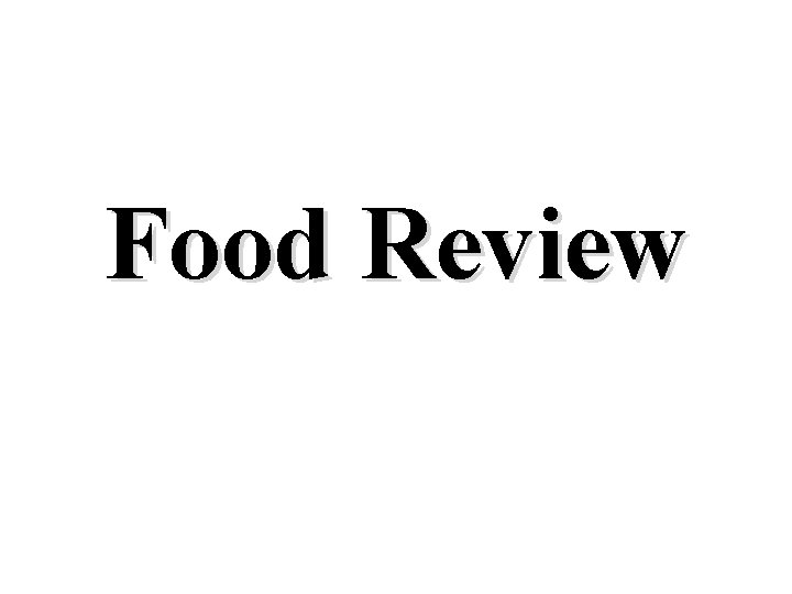 Food Review 