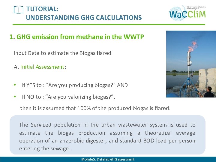 TUTORIAL: UNDERSTANDING GHG CALCULATIONS 1. GHG emission from methane in the WWTP Input Data
