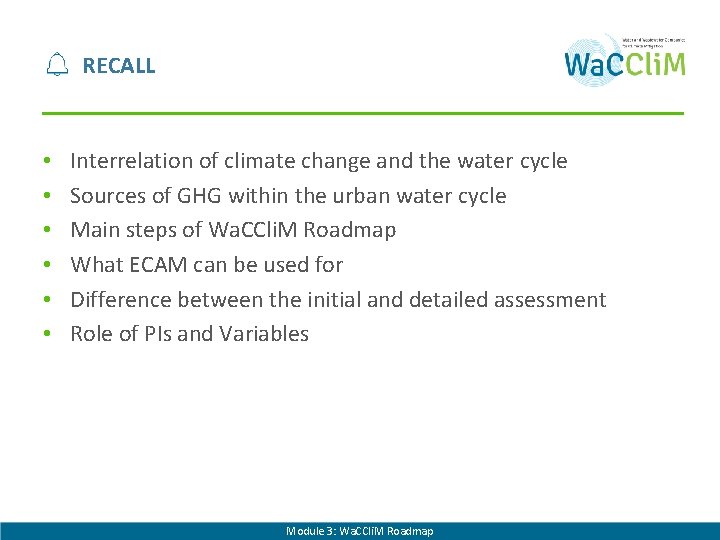 RECALL • • • Interrelation of climate change and the water cycle Sources of