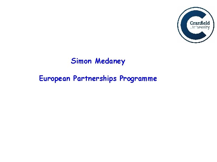 Simon Medaney European Partnerships Programme 