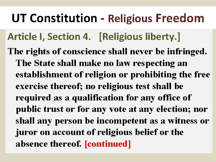 UT Constitution - Religious Freedom Article I, Section 4. [Religious liberty. ] The rights