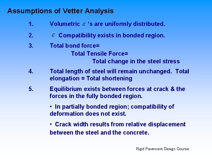 Assumptions of Vetter Analysis 1. 2. Volumetric ‘s are uniformly distributed. Compatibility exists in