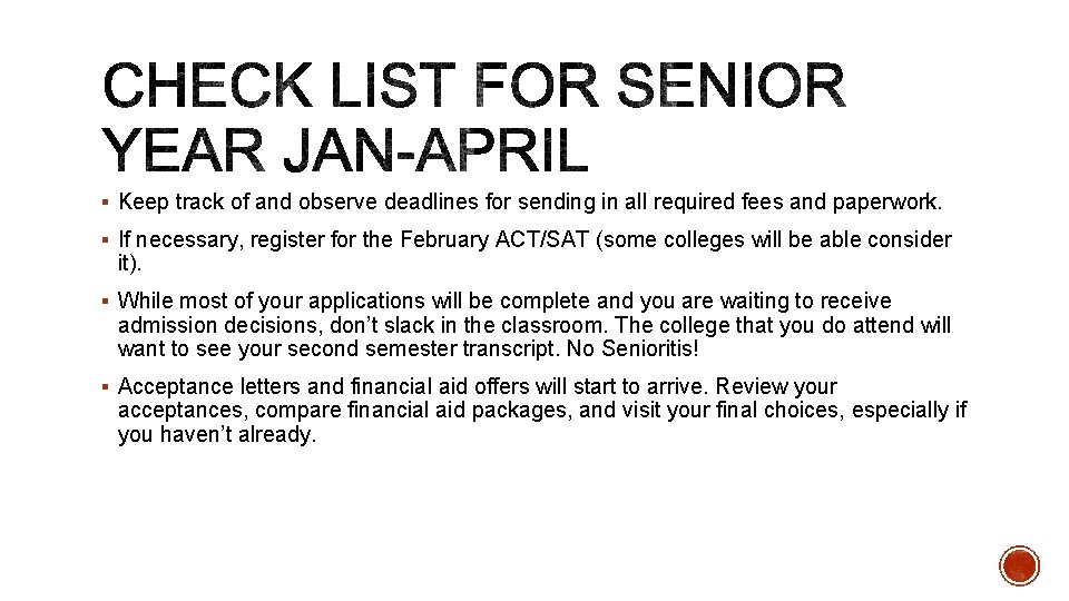 § Keep track of and observe deadlines for sending in all required fees and § Keep track of and observe deadlines for sending in all required fees and