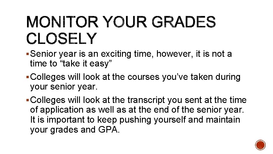 § Senior year is an exciting time, however, it is not a time to § Senior year is an exciting time, however, it is not a time to