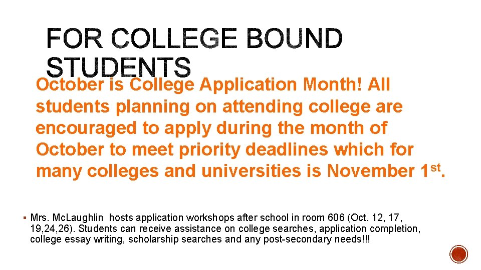 October is College Application Month! All students planning on attending college are encouraged to October is College Application Month! All students planning on attending college are encouraged to