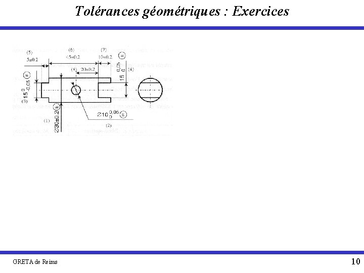 Tolérances géométriques : Exercices GRETA de Reims 10 