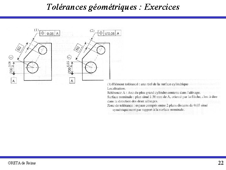 Tolérances géométriques : Exercices GRETA de Reims 22 