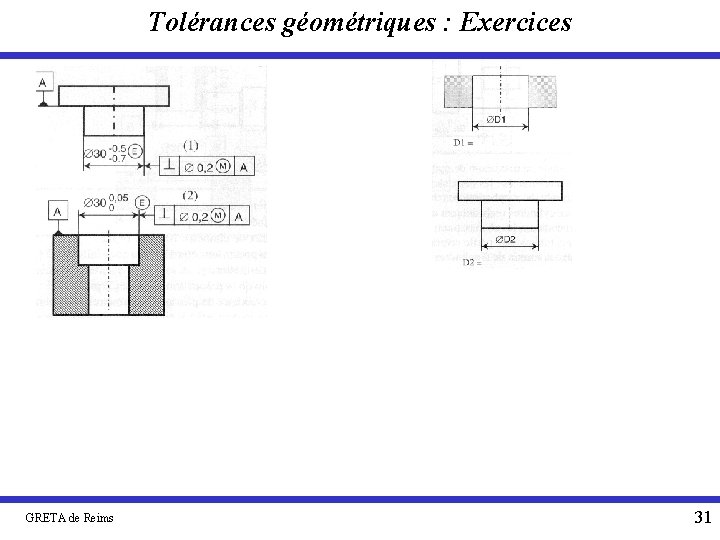 Tolérances géométriques : Exercices GRETA de Reims 31 