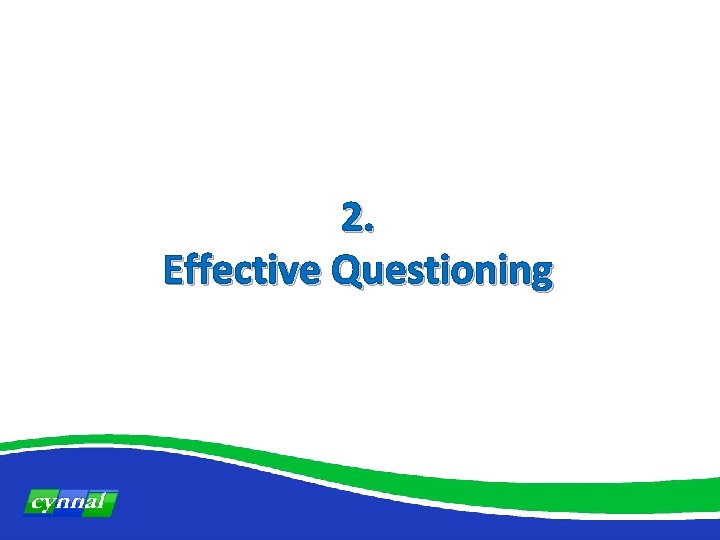 2. Effective Questioning 