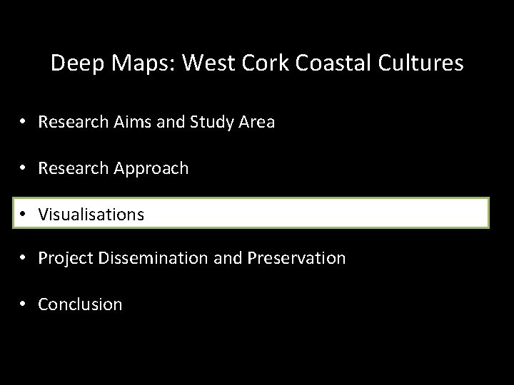 Deep Maps: West Cork Coastal Cultures • Research Aims and Study Area • Research