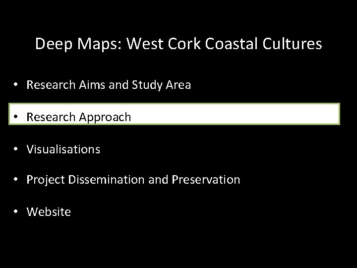 Deep Maps: West Cork Coastal Cultures • Research Aims and Study Area • Research