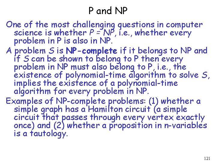 P and NP One of the most challenging questions in computer science is whether P and NP One of the most challenging questions in computer science is whether