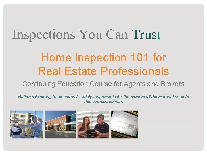 Inspections You Can Trust Home Inspection 101 for Real Estate Professionals Continuing Education Course