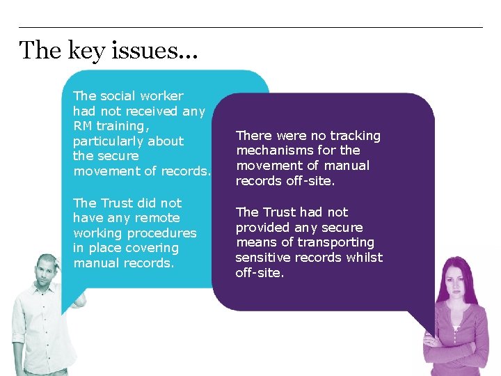 The key issues… The social worker had not received any RM training, particularly about