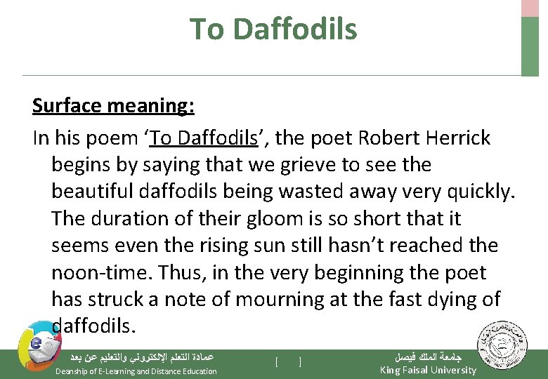 To Daffodils Surface meaning: In his poem ‘To Daffodils’, the poet Robert Herrick begins