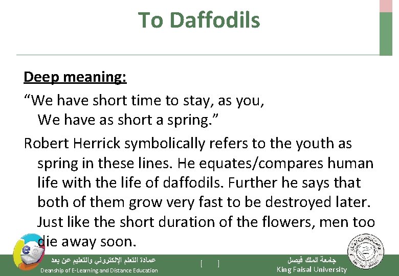 To Daffodils Deep meaning: “We have short time to stay, as you, We have