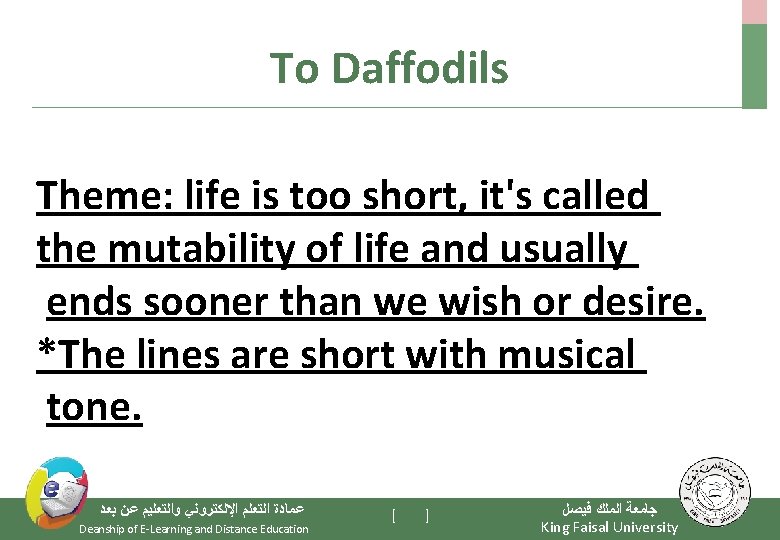 To Daffodils Theme: life is too short, it's called the mutability of life and