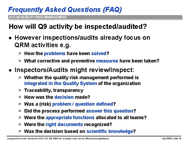 Frequently Asked Questions (FAQ) ICH Q 9 QUALITY RISK MANAGEMENT How will Q 9