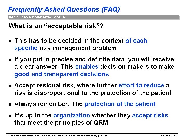 Frequently Asked Questions (FAQ) ICH Q 9 QUALITY RISK MANAGEMENT What is an “acceptable