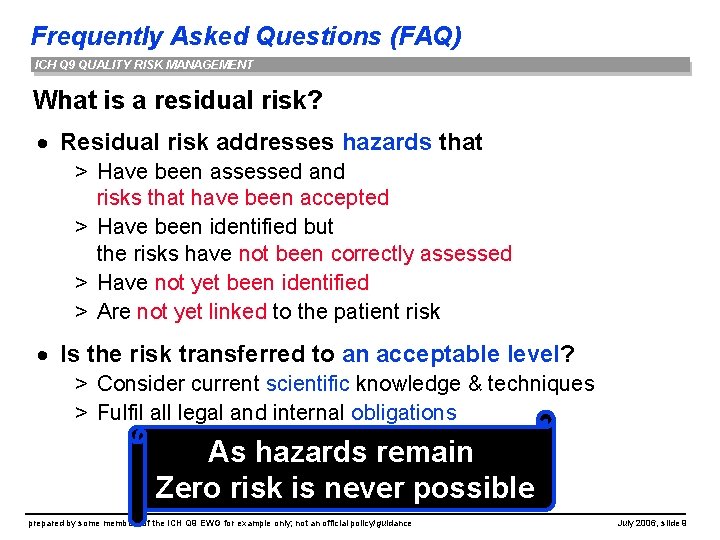 Frequently Asked Questions (FAQ) ICH Q 9 QUALITY RISK MANAGEMENT What is a residual