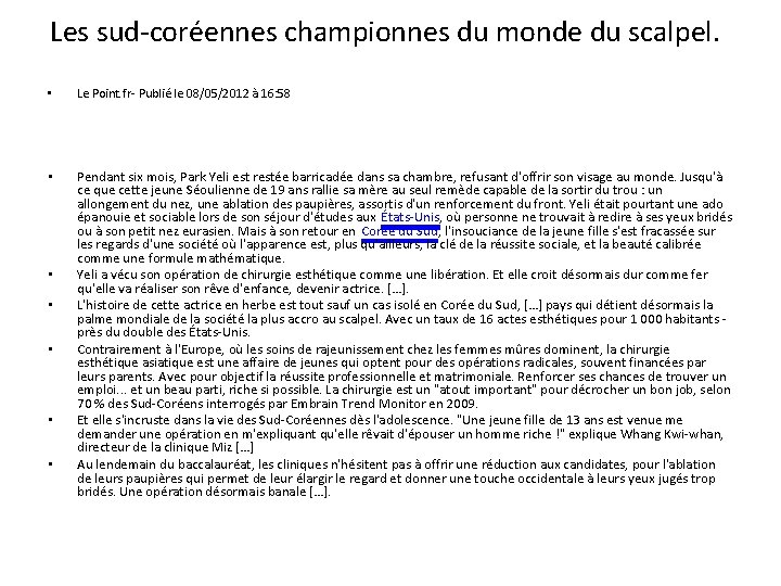 Les sud-coréennes championnes du monde du scalpel. • Le Point. fr- Publié le 08/05/2012