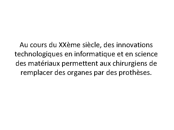 Au cours du XXème siècle, des innovations technologiques en informatique et en science des