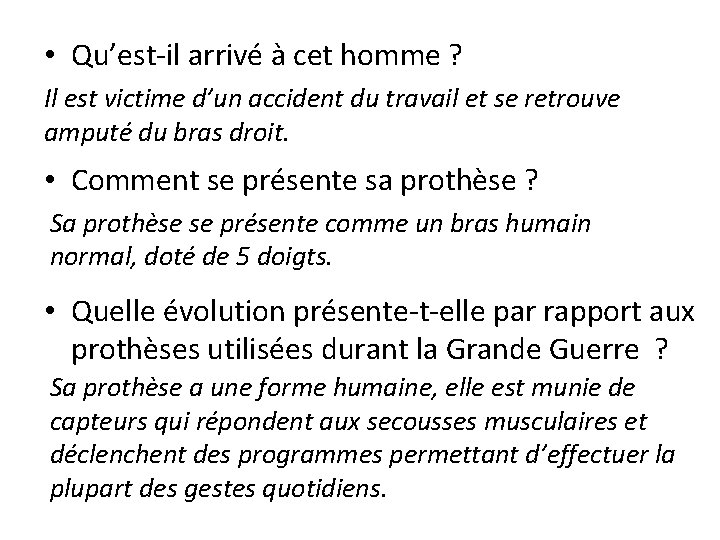  • Qu’est-il arrivé à cet homme ? Il est victime d’un accident du