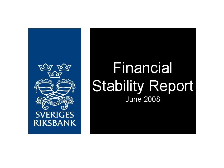 Financial Stability Report June 2008 