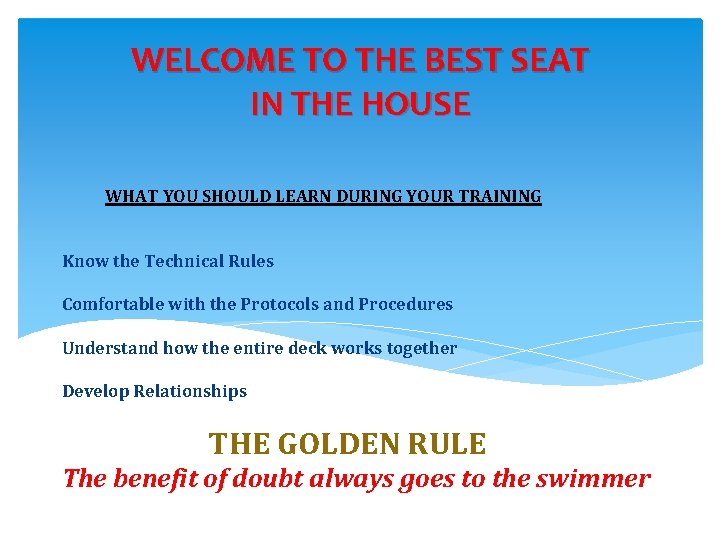 WELCOME TO THE BEST SEAT IN THE HOUSE WHAT YOU SHOULD LEARN DURING YOUR WELCOME TO THE BEST SEAT IN THE HOUSE WHAT YOU SHOULD LEARN DURING YOUR