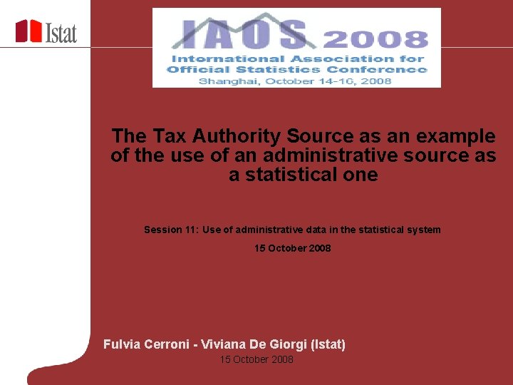 The Tax Authority Source as an example of the use of an administrative source The Tax Authority Source as an example of the use of an administrative source