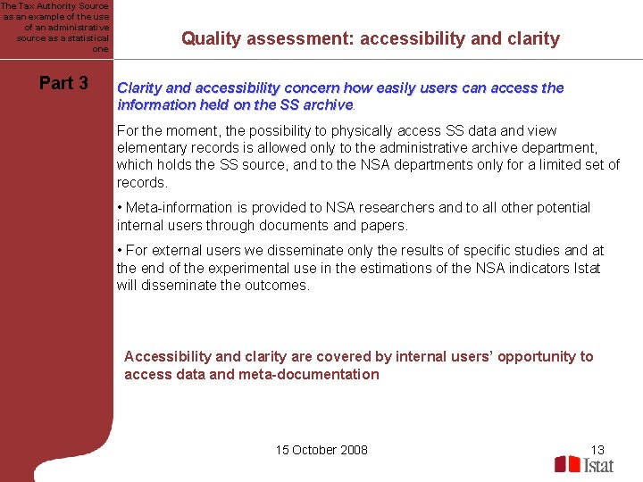 The Tax Authority Source as an example of the use of an administrative source The Tax Authority Source as an example of the use of an administrative source