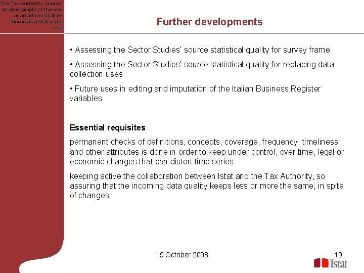 The Tax Authority Source as an example of the use of an administrative source The Tax Authority Source as an example of the use of an administrative source
