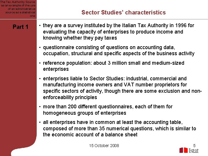 The Tax Authority Source as an example of the use of an administrative source The Tax Authority Source as an example of the use of an administrative source