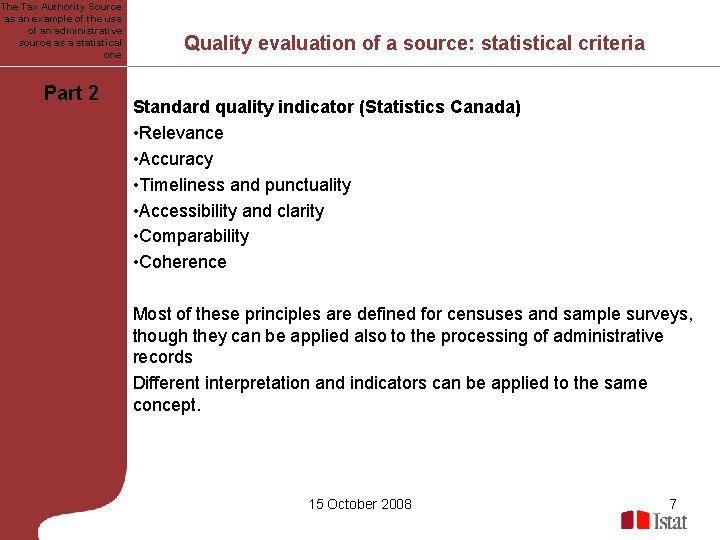The Tax Authority Source as an example of the use of an administrative source The Tax Authority Source as an example of the use of an administrative source