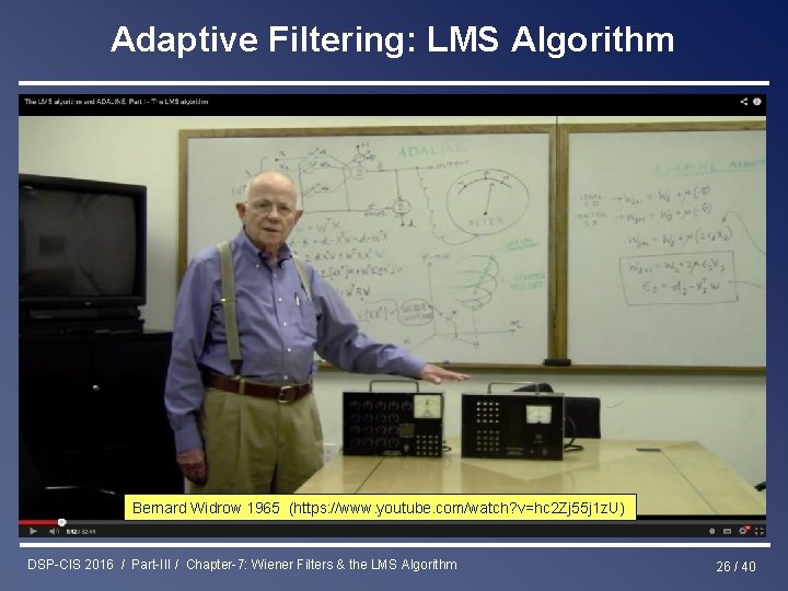 Adaptive Filtering: LMS Algorithm How do we solve the Wiener–Hopf equations? Alternatively, an iterative