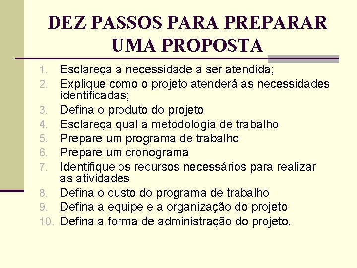 DEZ PASSOS PARA PREPARAR UMA PROPOSTA 1. 2. 3. 4. 5. 6. 7. 8.