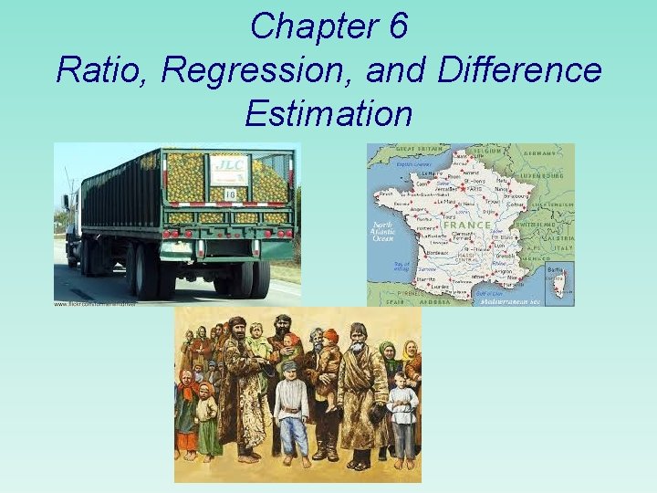 Chapter 6 Ratio, Regression, and Difference Estimation 