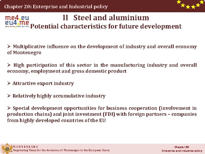 Chapter 20: Enterprise and Industrial policy II Steel and aluminium Potential characteristics for future