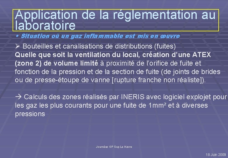 Application de la réglementation au laboratoire • Situation où un gaz inflammable est mis