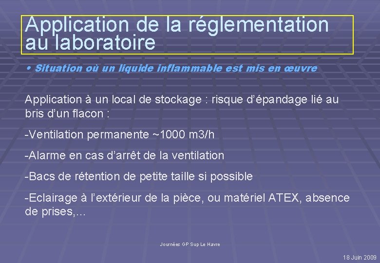 Application de la réglementation au laboratoire • Situation où un liquide inflammable est mis