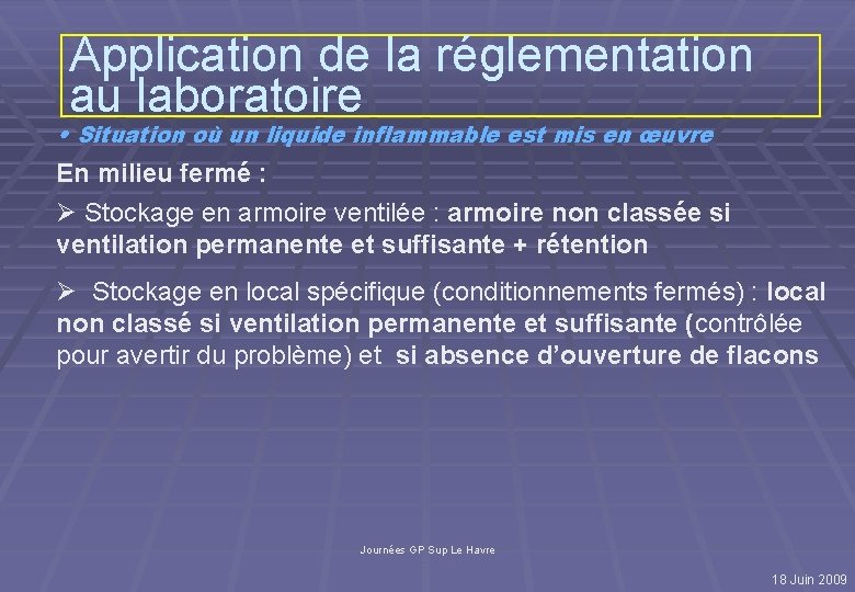 Application de la réglementation au laboratoire • Situation où un liquide inflammable est mis