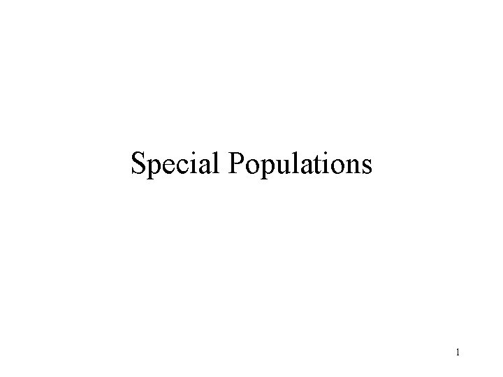 Special Populations 1 
