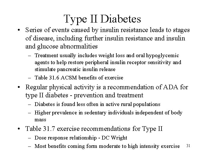 Type II Diabetes • Series of events caused by insulin resistance leads to stages
