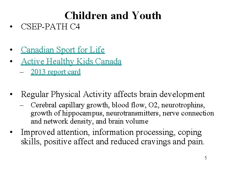 Children and Youth • CSEP-PATH C 4 • Canadian Sport for Life • Active