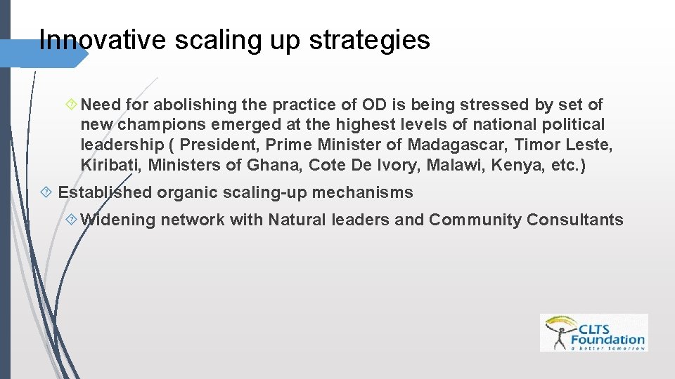 Innovative scaling up strategies Need for abolishing the practice of OD is being stressed Innovative scaling up strategies Need for abolishing the practice of OD is being stressed