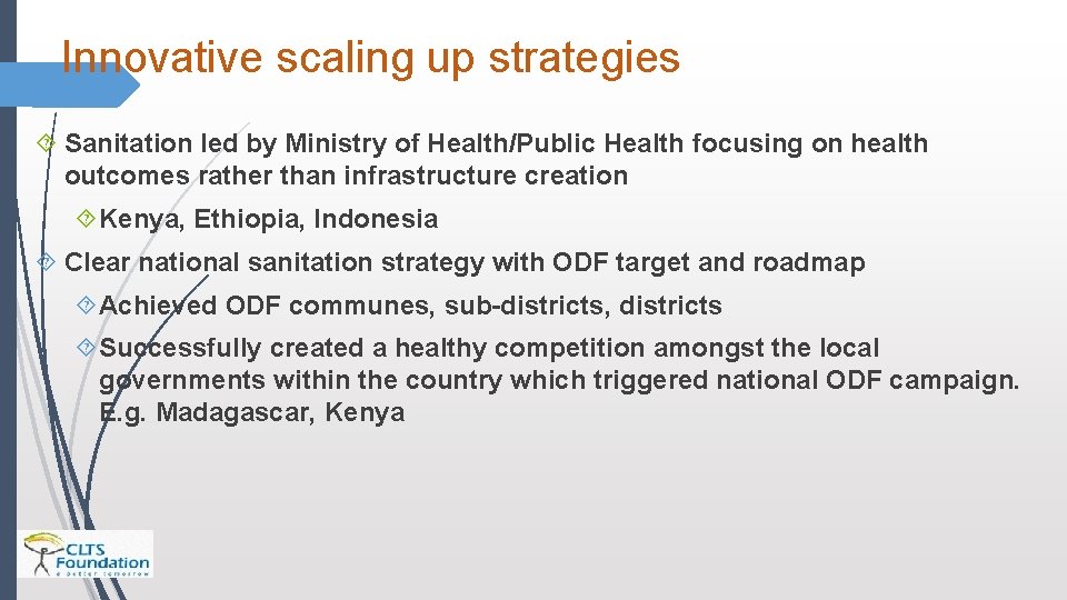 Innovative scaling up strategies Sanitation led by Ministry of Health/Public Health focusing on health Innovative scaling up strategies Sanitation led by Ministry of Health/Public Health focusing on health