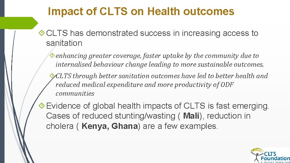Impact of CLTS on Health outcomes CLTS has demonstrated success in increasing access to Impact of CLTS on Health outcomes CLTS has demonstrated success in increasing access to