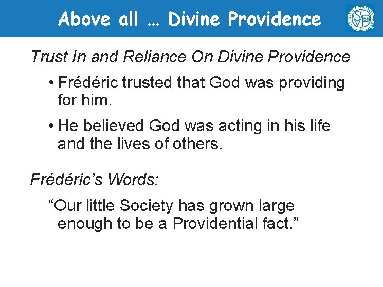 Above all … Divine Providence Trust In and Reliance On Divine Providence • Frédéric